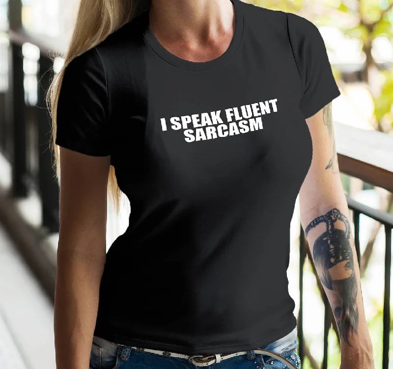 I Speak Fluent Sarcasm Shirt, Womens Tee Shirt-- Zippered Front Buttoned Front Snap Front