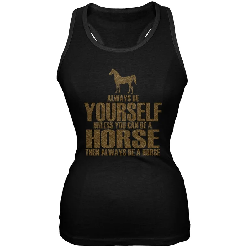 Always Be Yourself Horse Black Juniors Soft Tank Top off shoulder tank