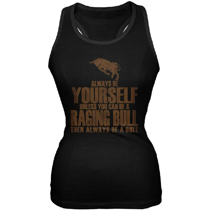 Always Be Yourself Bull Black Juniors Soft Tank Top mesh tank top