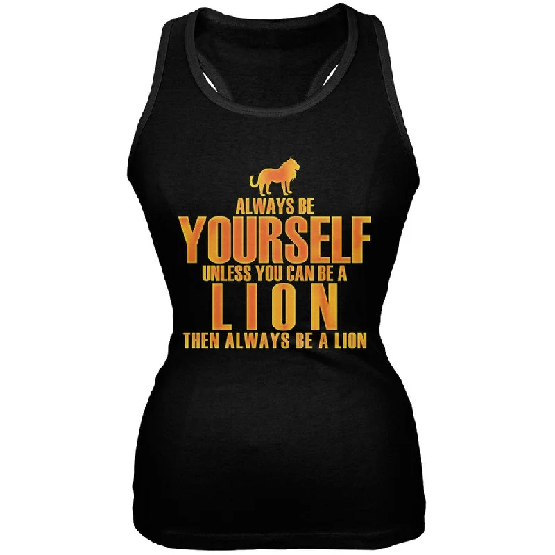Always Be Yourself Lion Black Juniors Soft Tank Top stretchy tank top