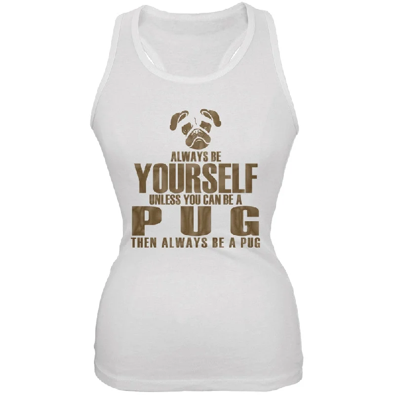 Always Be Yourself Pug White Juniors Soft Tank Top striped tank top