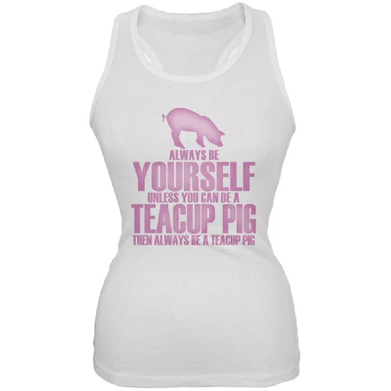 Always Be Yourself Teacup Pig White Juniors Soft Tank Top v-neck tank top
