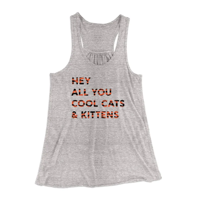 Hey All You Cool Cats And Kittens Women's Flowey Tank Top seamless tank top