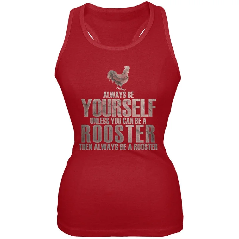 Always Be Yourself Rooster Red Juniors Soft Tank Top modal blend tank