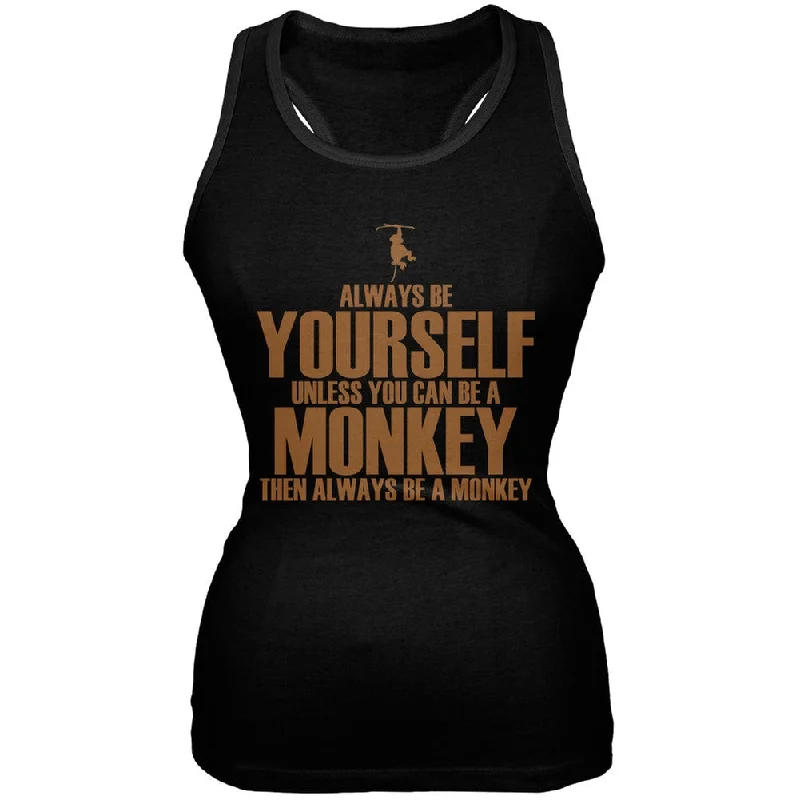 Always Be Yourself Monkey Black Juniors Soft Tank Top trendy tank top